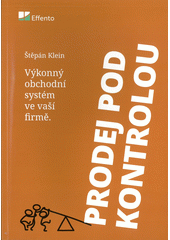 kniha Prodej pod kontrolou  výkonný obchodní systém ve vaší firmě, Panfico 2020