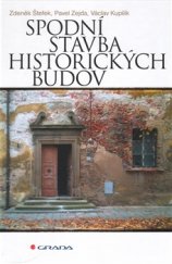 kniha Spodní stavba historických budov, Grada 2016