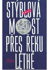 kniha Most přes řeku Léthé, Šulc & spol. 1997