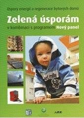 kniha Zelená úsporám v kombinaci s programem Nový panel úspory energií a regenerace bytových domů, Svaz českých a moravských bytových družstev 2010