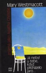 kniha Já nebyl u tebe, když přicházelo jaro-, Brána 1997