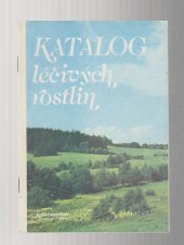 kniha Katalog léčivých rostlin, Léčivé rostliny, n.p. 1987