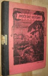 kniha Jihočeské menšiny vývoj kulturní, národnostní a školský, Jednota státních učitelů župy českobudějovické 1925