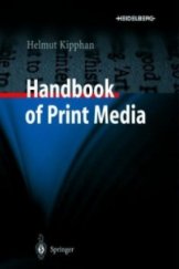 kniha Handbook of Print Media Technologies and Production Methods, Springer Verlag 2001