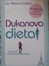 kniha Dukanova dieta jak rychle a přitom trvale zhubnout, NOXI 2012