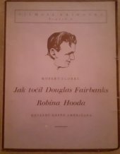 kniha Jak točil Douglas Fairbanks "Robina Hooda", Filmová knih. 1923