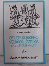 kniha Osudy dobrého vojáka Švejka za světové války V. - Švejk v ruském zajetí, International Book Service Ltd. 1983