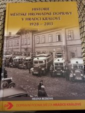 kniha Historie městské hromadné dopravy v Hradci Králové 1928 - 2013, Helena Rezková 2013