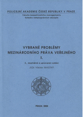 kniha Vybrané problémy mezinárodního práva veřejného I., Vydavatelství PA ČR 2008