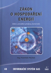 kniha Zákon o hospodaření energií zákon, prováděcí předpisy, komentáře, GAS 2008