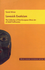 kniha Lovesick exoticism the collection of non-European ethnic art of Adolf Hoffmeister, Artefactum 2010