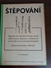 kniha Štěpování štěpování čili roubování a očkování stromů a keřů ovocných i okrasných, se zvláštním zřetelem k výběru a používání vhodných podnoží, Ferdinand Macháček 1945