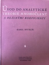 kniha ÚVOD DO ANALYTICKÉ THEORIE MNOHOČLENŮ S REÁLNÝMI KOEFICIENTY, Nakladatelství československé akademie věd 1957