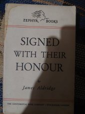 kniha Signed with their honour, The Continental Book Company 1943