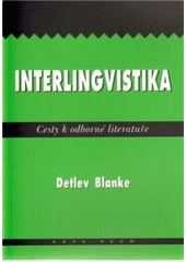 kniha Interlingvistika cesty k odborné literatuře, KAVA-PECH 2004