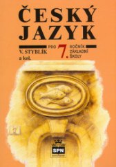 kniha Český jazyk pro 7. ročník základní školy a pro odpovídající ročník víceletých gymnázií, SPN 2001