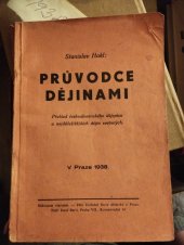 kniha Průvodce dějinami Přehled československého dějepisu a nejdůležitějších dějin světových, s.n. 1938