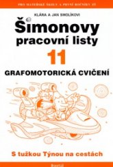 kniha Šimonovy pracovní listy. 11, - Grafomotorická cvičení : - s tužkou Týnou na cestách, Portál 2004