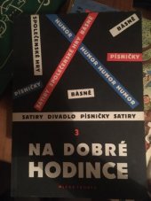 kniha Na dobré hodince. 3. [sv.], - Výbor básní, povídek, divadelních scének a písniček pro estrády o lásce a zamilovaných, Mladá fronta 1959