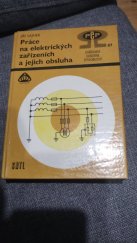 kniha Práce na elektrických zařízeních a jejich obsluha  Ověřování odborné způsobilosti , SNTL 1987