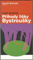 kniha Leoš Janáček, Příhody lišky Bystroušky premiéra 19.12.2002 v Národním divadle, Národní divadlo v Praze 2002