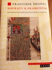 kniha Návraty k pramenům  Studie k počátkům husitského tabora, Argo 2020
