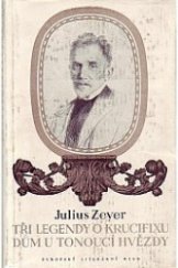 kniha Tři legendy o krucifixu Dům u tonoucí hvězdy, Evropský literární klub 1940