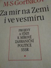 kniha Za mír na Zemi i ve vesmíru projevy a stati k mírové zahr. politice SSSR, Svoboda 1985