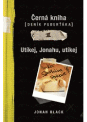 kniha Černá kniha III, - Utíkej, Jonahu, utíkej - (deník puberťáka)., BB/art 2007