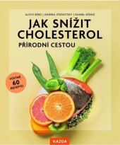 kniha Jak snížit cholesterol přírodní cestou, Kazda 2023