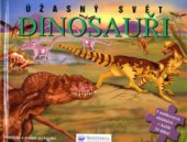 kniha Dinosauři úžasný svět : poskládej si kousek po kousku, Svojtka & Co. 2005