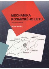 kniha Mechanika kosmického letu, Akademické nakladatelství CERM 2020