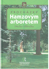 kniha Procházky Hamzovým arboretem, Hamzova léčebna 2018