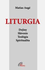 kniha Liturgia dejiny, slávenie, teológia, spiritualita, Paulínky 2011