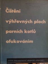 kniha Čištění výhřevných ploch parních kotlů ofukováním Určeno dělnickým kádrům v kotelnách elektráren, SNTL 1955