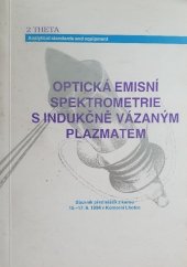 kniha Optická emisní spektrometrie s indukčně vázaným plazmatem sborník přednášek z kurzu 15.-17.6.1994 v Komorní Lhotce, 2 Theta 1994