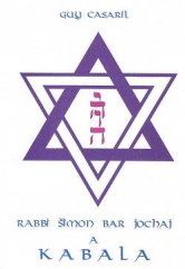 kniha Rabbi Šimon Bar Jochaj a Kabala, CAD Press 1996