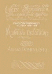 kniha Vývoj české ústavnosti v letech 1618-1918, Karolinum  2006