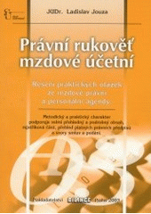 kniha Právní rukověť mzdové účetní řešení praktických otázek ze mzdově právní a personální agendy, Bilance 2003