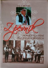 kniha Zpěvník horáckých písní po lidech sebraných, Horácké folklorní sdružení 2004