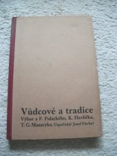 kniha Vůdcové a tradice výbor z F. Palackého, K. Havlíčka, T.G. Masaryka, Státní nakladatelství 1932