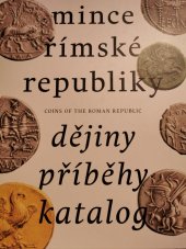 kniha Mince Římské republiky Dějiny, příběhy, katalog , Abalon 2020