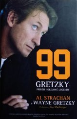 kniha 99 Gretzky Příběh hokejové legendy, Timy Partners 2015