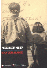 kniha Test of courage stories of underage political prisoners, Institute for the Study of Totalitarian Regimes 2008