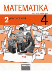 kniha Matematika Pracovní sešit 2 - pro 4. ročník základní školy, Fraus 2010