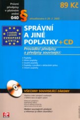 kniha Správní a jiné poplatky [prováděcí předpisy a předpisy související : v souladu s právem Evropské unie : aktualizováno k 28.2. 2005, CP Books 2005