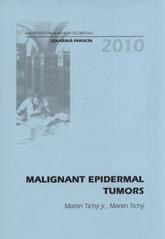 kniha Malignant epidermal tumors, Univerzita Palackého, Lékařská fakulta 2010