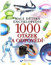 kniha 1000 otázek a odpovědí malá dětská encyklopedie, Svojtka & Co. 2003