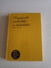 kniha Logopedie - metodika a didaktika [vysokošk. učebnice pro stud. pedagog. fakult stud. oboru učitelství pro mládež vyžadující zvláštní péči], SPN 1987