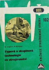 kniha Typová a skupinová technologie ve strojírenství Určeno technologům, konstruktérům nářadí, mistrům a posl. odb. škol, SNTL 1964